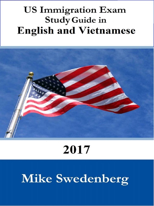 Title details for US Immigration Exam Study Guide in English and Vietnamese by Mike Swedenberg - Available